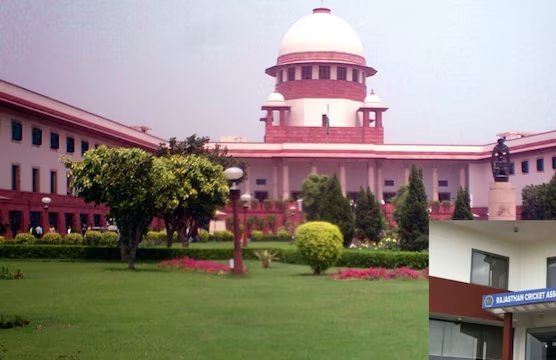 राजस्थान क्रिकेट एसोसिएशन चुनावों पर सुप्रीम कोर्ट का बड़ा हस्तक्षेप